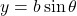 y = b \sin\theta